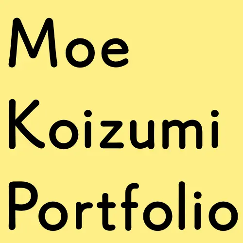 Moe Koizumi Portfolio